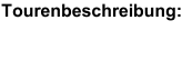 Tourenbeschreibung: