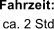 Fahrzeit:               ca. 2 Std